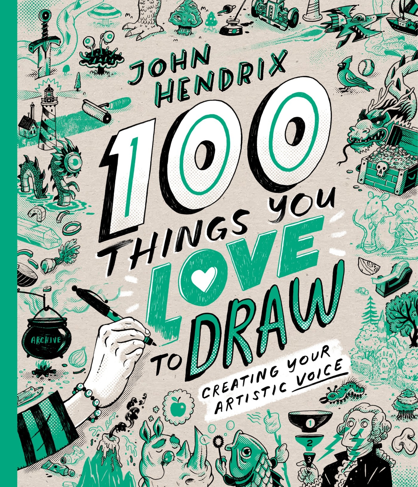 Abrams Books for Young Readers 100 Things You Love to Draw: Creating Your Artistic Voice