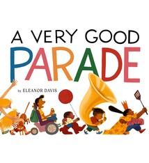 Abrams Books for Young Readers A Very Good Parade: A Picture Book
