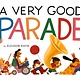 Abrams Books for Young Readers A Very Good Parade: A Picture Book