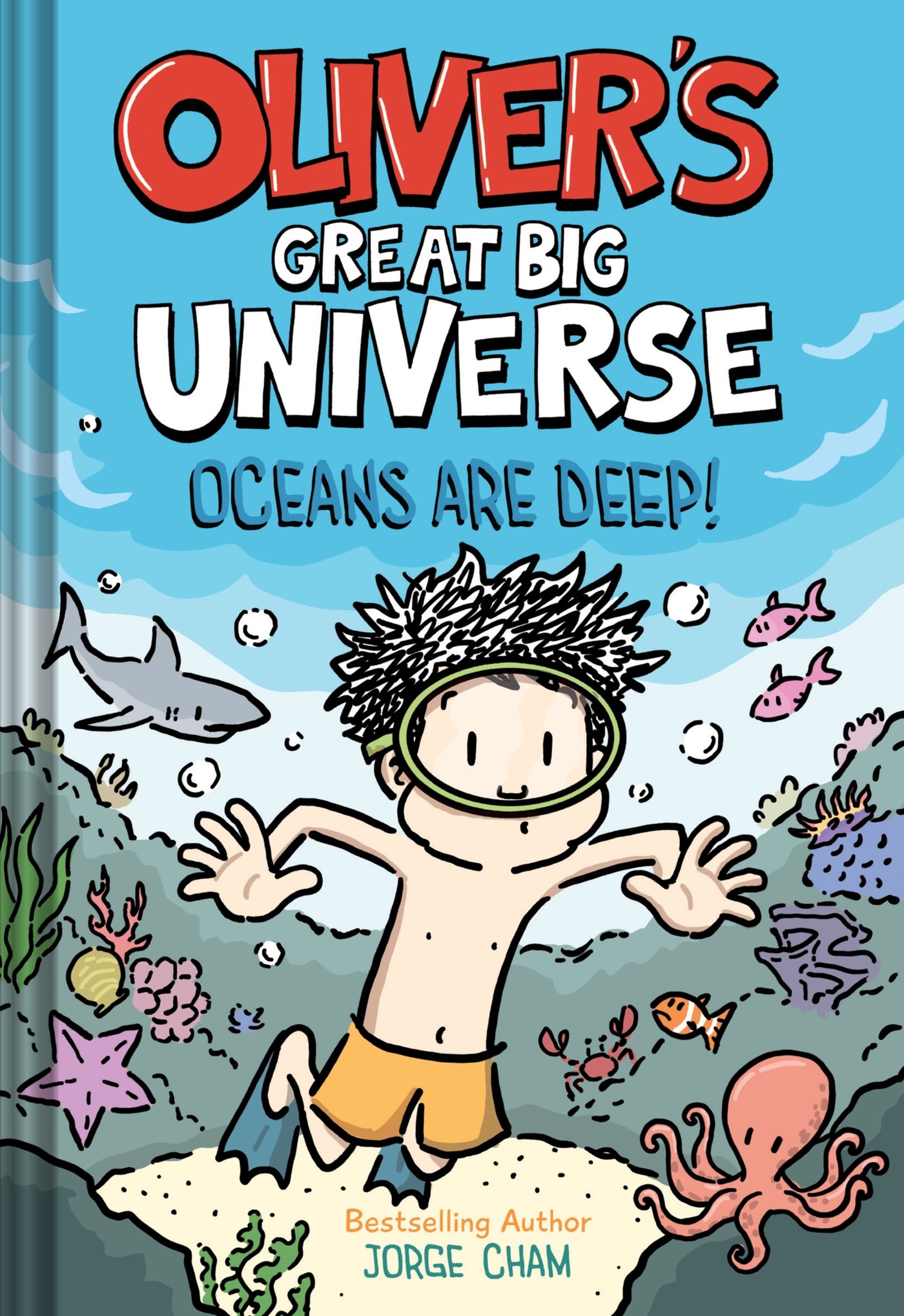Amulet Books Oliver's Great Big Universe #4: Oceans Are Deep!