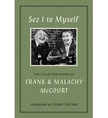 Abrams Press Sez I to Myself: The Collected Essays of Frank and Malachy McCourt