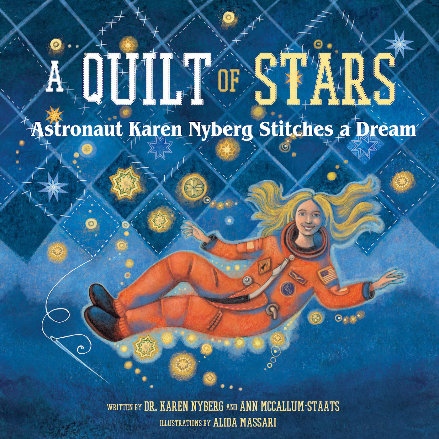 Familius A Quilt of Stars: Astronaut Karen Nyberg Stitches a Dream
