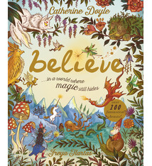 Magic Cat Believe: A World Where Magic Still Hides: Over 100 Fantastical Beasts!