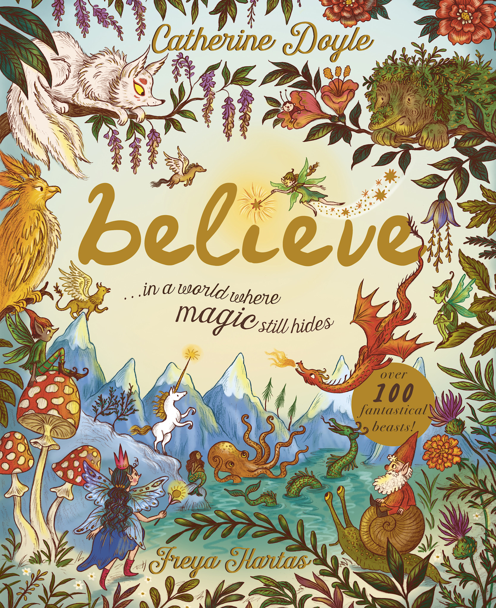 Magic Cat Believe: A World Where Magic Still Hides: Over 100 Fantastical Beasts!