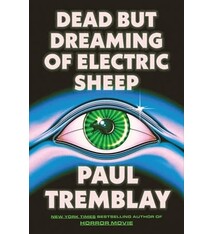 Dead but Dreaming of Electric Sheep: A Novel