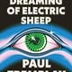 Dead but Dreaming of Electric Sheep: A Novel