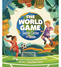 The World Game: Soccer Circles the Globe