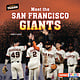 Meet the San Francisco Giants