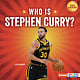 Who Is Stephen Curry?: Golden State Warriors Superstar