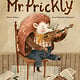 Mr. Prickly