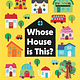 Whose House Is This?
