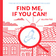 Find Me, If You Can!: Find me with the magical magnifying glass