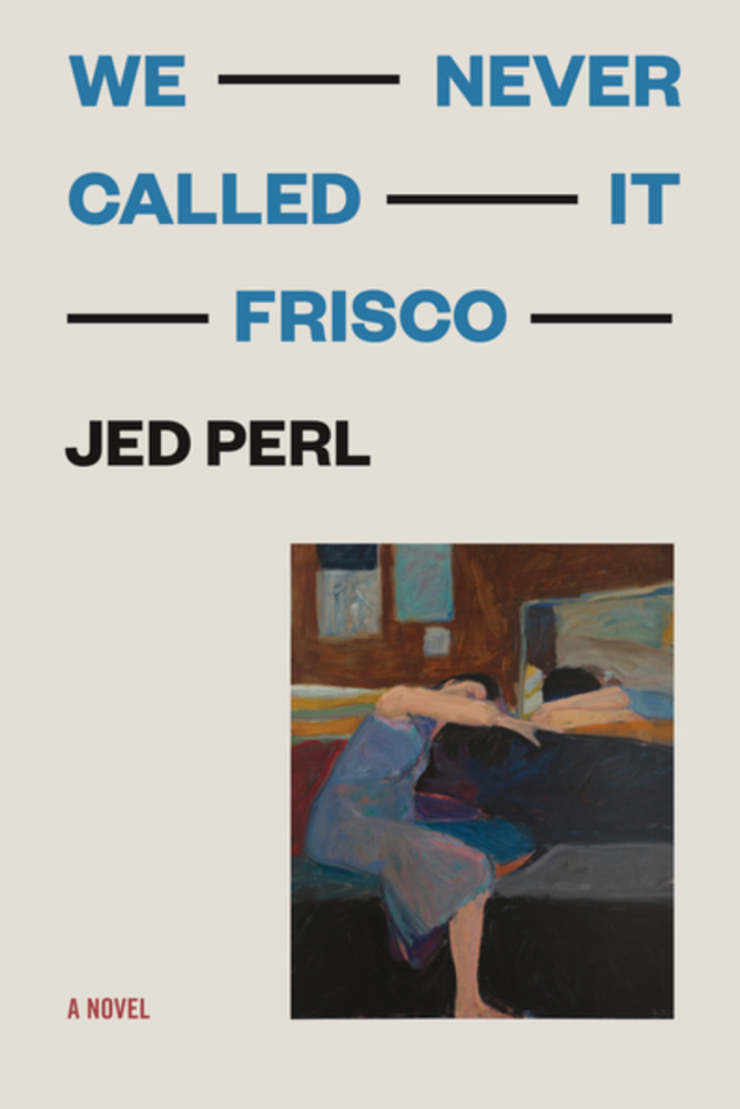 We Never Called It Frisco