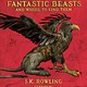 Arthur A. Levine Books Fantastic Beasts and Where to Find Them: The Illustrated Edition