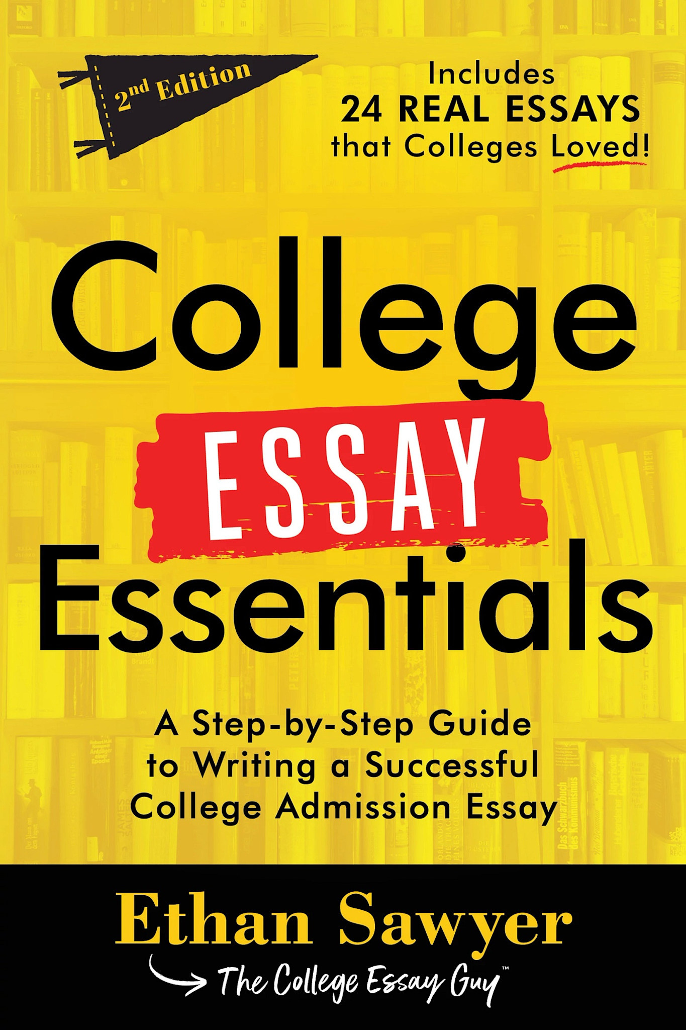 Sourcebooks College Essay Essentials: A Step-by-Step Guide to Writing a Successful College Admission Essay