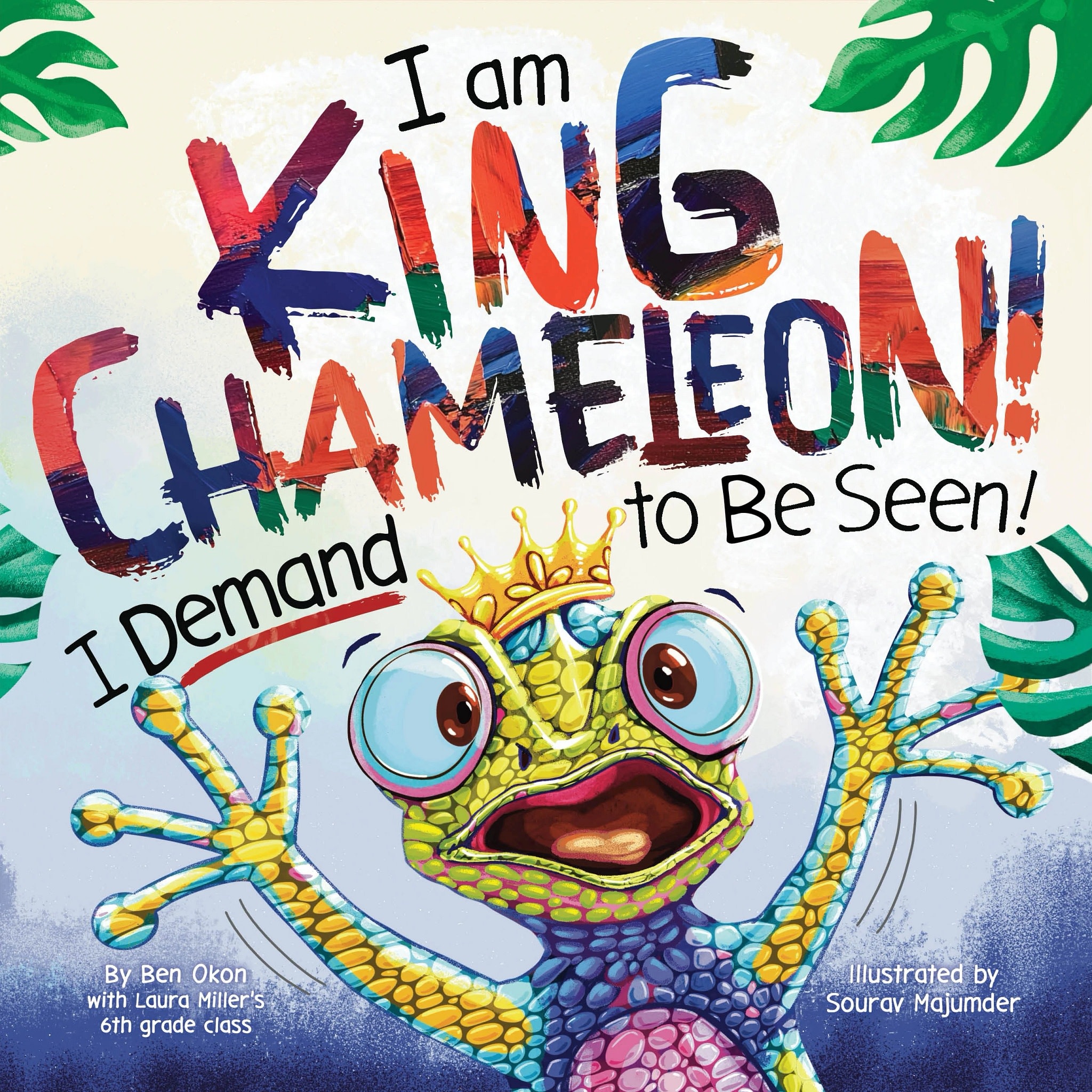 Sourcebooks Wonderland I Am King Chameleon! I Demand to be Seen!