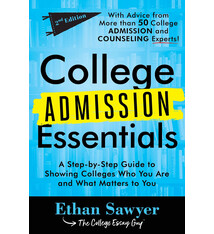 Sourcebooks College Admission Essentials: A Step-by-Step Guide to Showing Colleges Who You Are and What Matters to You