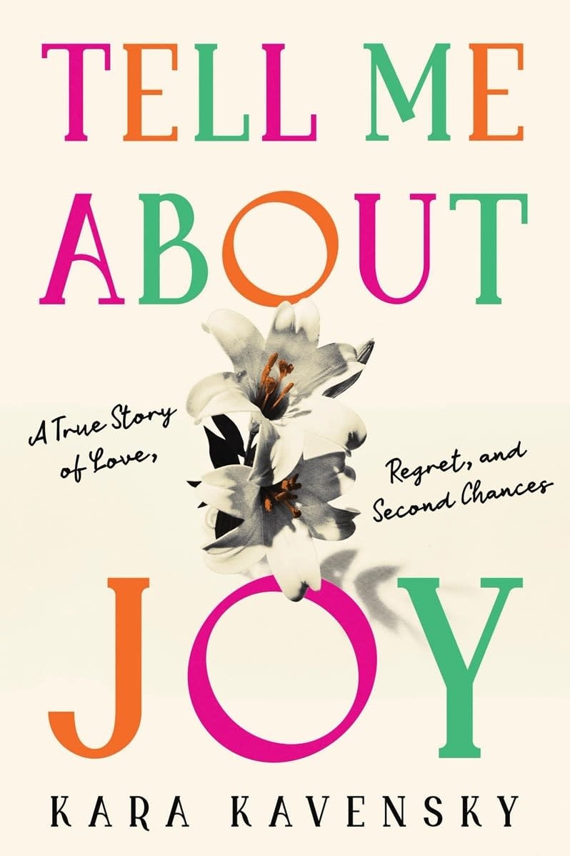 Sourcebooks Tell Me About Joy: A True Story of Love, Regret, and Second Chances