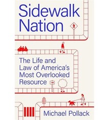 Sidewalk Nation: The Life and Law of America's Most Overlooked Resource