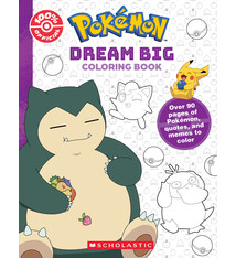 Scholastic Inc. Dream Big (Pokemon: Official Coloring Book)