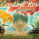 Orchard Books Goodbye, Koi