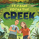 Scholastic Press It Came from the Creek