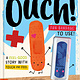 Make Believe Ideas Ouch!