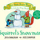 Cartwheel Books Squirrel's Snowman (A Lift-the-Flap Book) (Tales from Acorn Wood)
