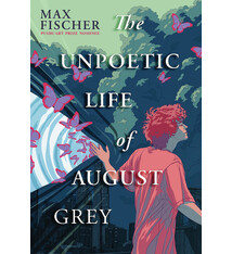 Scholastic Press The Unpoetic Life of August Grey