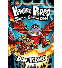 Scholastic en Espanol Hombre Perro: Juan el Grande cree (Dog Man: Big Jim Believes)