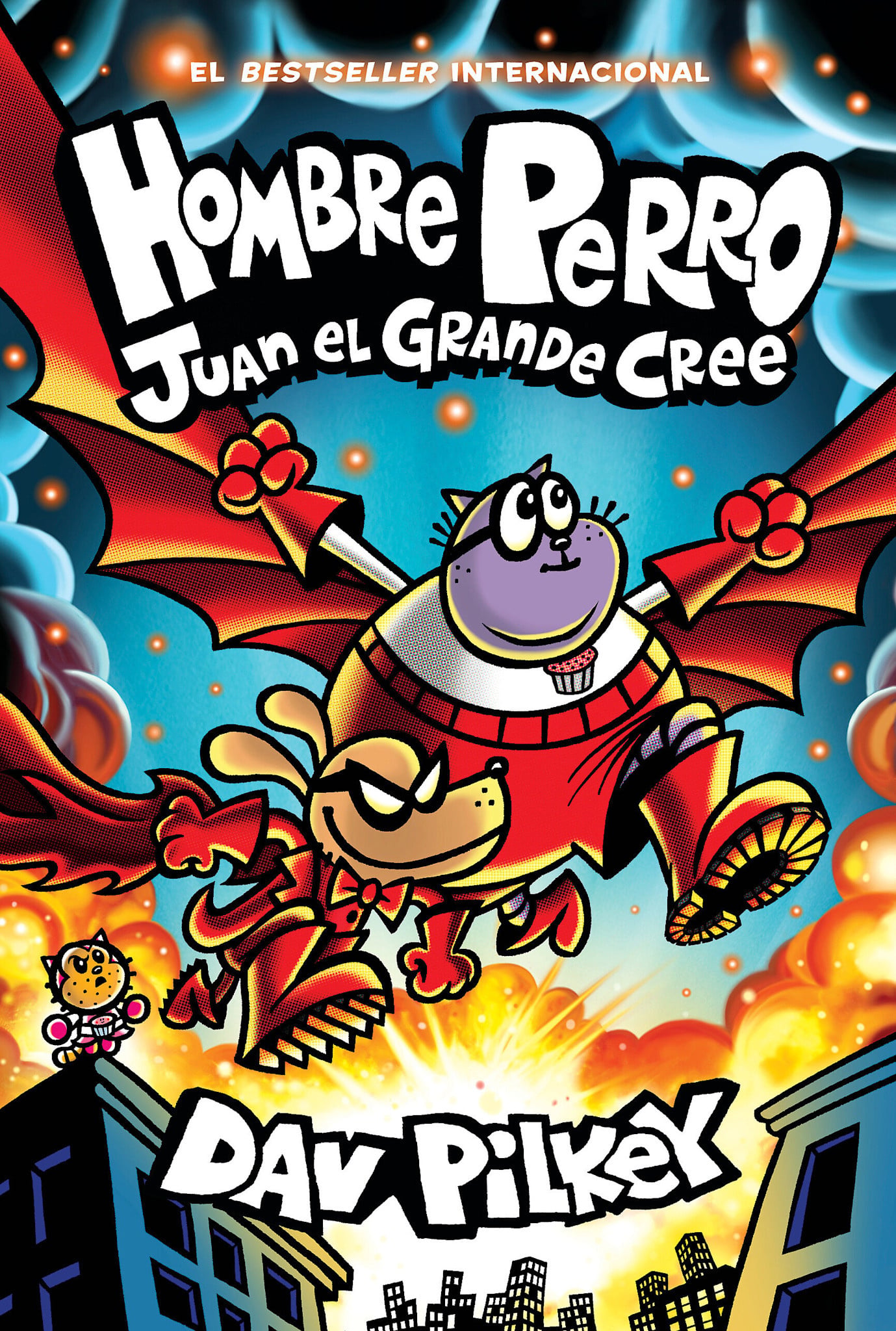 Scholastic en Espanol Hombre Perro: Juan el Grande cree (Dog Man: Big Jim Believes)