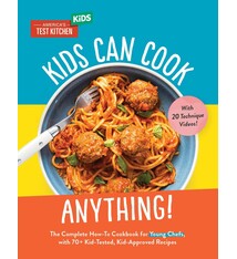 America's Test Kitchen Kids Kids Can Cook Anything!: The Complete How-To Cookbook for Young Chefs, with 75 Kid-Tested, Kid-Approved Recipes