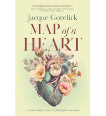 Map of a Heart: A Memoir of Love, Loss, and Finding the Way Home