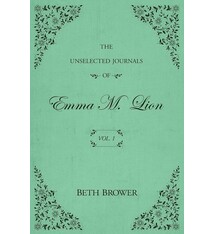 The Unselected Journals of Emma M. Lion: Vol. 1