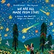 Little Gestalten We're All Made From Stars