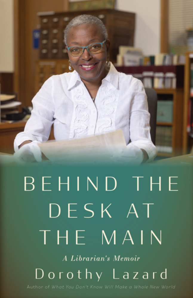Heyday Behind the Desk at the Main: A Librarian's Memoir