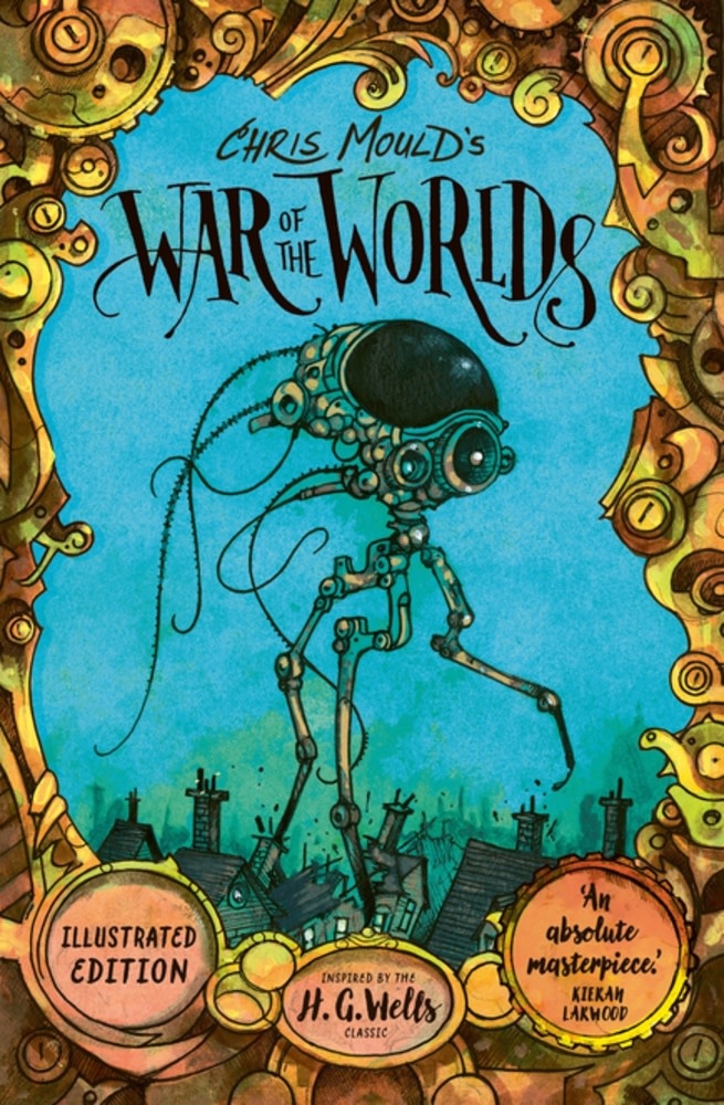 Faber & Faber Children’s Chris Mould's War of the Worlds: Illustrated Edition