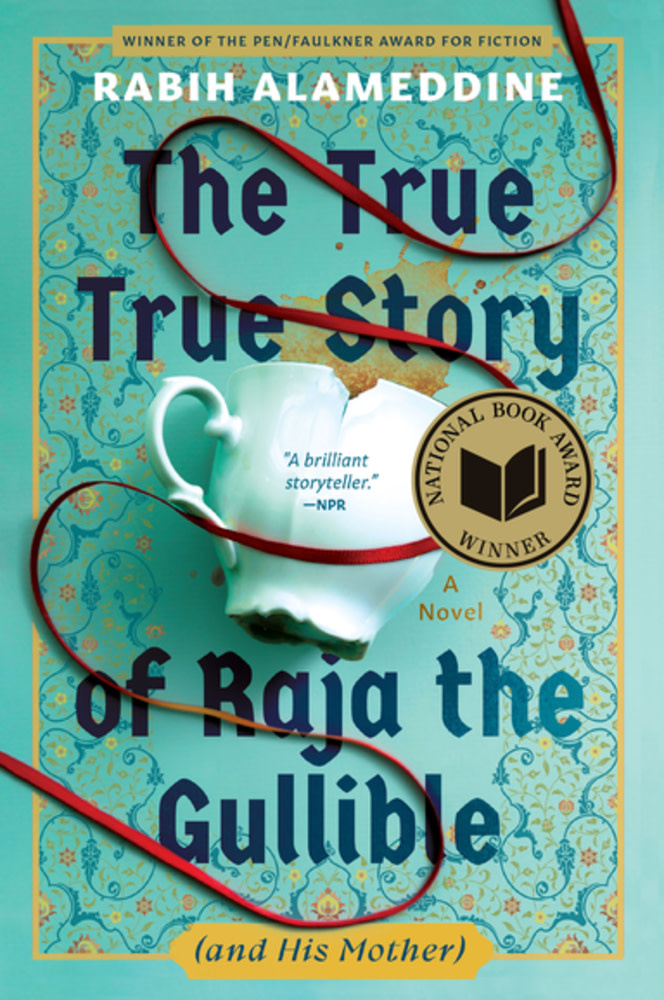 Grove Press The True True Story of Raja the Gullible (and His Mother): A Novel (National Book Award Winner)