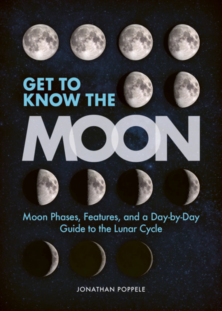 Adventure Publications Get to Know the Moon: Moon Phases, Features, and a Day-by-Day Guide to the Lunar Cycle