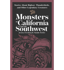 Adventure Publications Monsters of California & the Southwest: Stories About Bigfoot, Thunderbirds, and Other Legendary Creatures