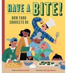Owlkids Have a Bite!: How Food Connects Us