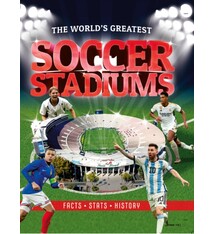 Welbeck Children's Books The World's Greatest Soccer Stadiums