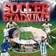 Welbeck Children's Books The World's Greatest Soccer Stadiums