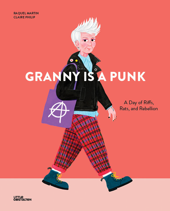 Little Gestalten Granny is a Punk: A Day of Riffs, Rats and Rebellion