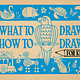 What to Draw and How to Draw It for Kids