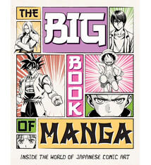 The Big Book of Manga: Inside the World of Japanese Comic Art