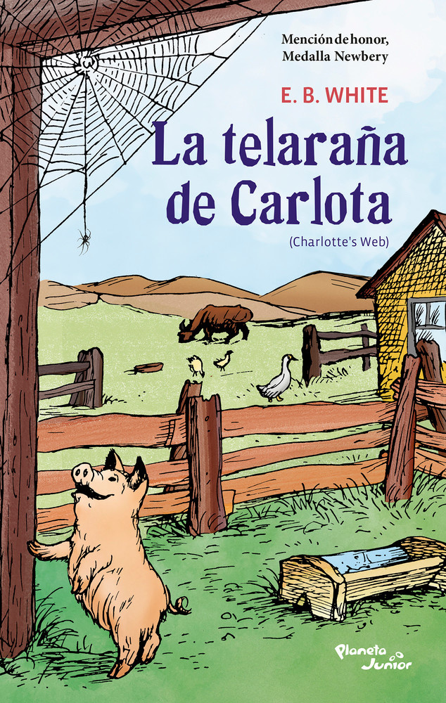La telarana de Carlota. Finalista de la Medalla Newbery / Charlotte's Web. Newbery Honor