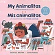 My Animalitos: A Frida Kahlo Story / Mis animalitos: Un cuentito de Frida Kahlo: (Bilingual Edition)