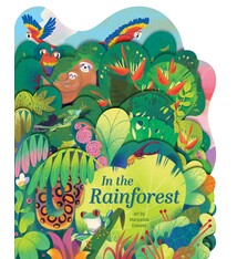 Gibbs Smith In the Rainforest: A lush multi-layered die cut reveal celebrating Rainforests
