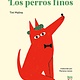 Los perros finos: (Spanish Edition)